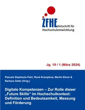 Petri / Krempkow / Ebner |  Digitale Kompetenzen - Zur Rolle dieser "Future Skills" im Hochschulkontext: Definition und Bedeutsamkeit, Messung und Förderung | Buch |  Sack Fachmedien