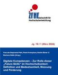 Petri / Krempkow / Ebner |  Digitale Kompetenzen - Zur Rolle dieser "Future Skills" im Hochschulkontext: Definition und Bedeutsamkeit, Messung und Förderung | Buch |  Sack Fachmedien