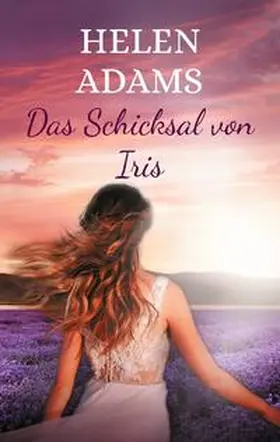 Adams |  Das Schicksal von Iris | Buch |  Sack Fachmedien