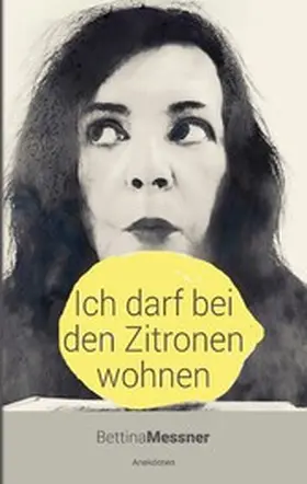 Messner |  Ich darf bei den Zitronen wohnen | eBook | Sack Fachmedien