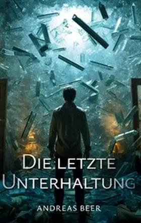 Beer |  Die letzte Unterhaltung | eBook | Sack Fachmedien