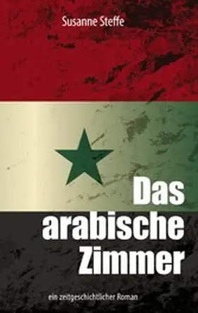 Steffe |  Das arabische Zimmer | eBook | Sack Fachmedien