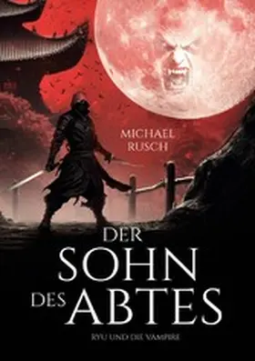 Rusch |  Der Sohn des Abtes | eBook | Sack Fachmedien
