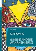 Vero |  Autismus - (m)eine andere Wahrnehmung | eBook | Sack Fachmedien