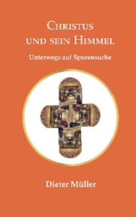 Müller | Christus und sein Himmel | E-Book | sack.de