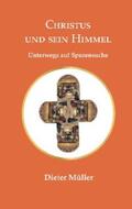 Müller |  Christus und sein Himmel | eBook | Sack Fachmedien