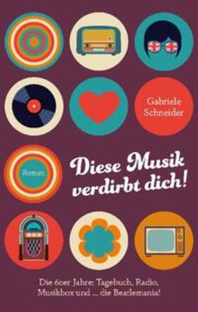 Schneider | Diese Musik verdirbt dich! | Buch | 978-3-7583-9793-6 | sack.de