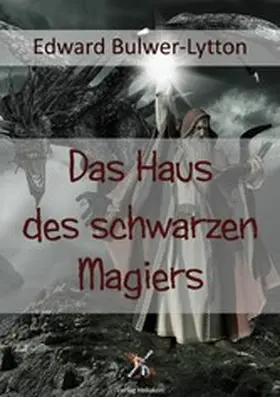 Bulwer-Lytton |  Das Haus des schwarzen Magiers | eBook | Sack Fachmedien