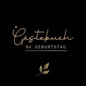 Klein |  60. Geburtstag- Premium Gästebuch Blanko | Buch |  Sack Fachmedien
