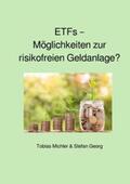 Georg / Michler |  ETFs - Möglichkeiten zur risikofreien Geldanlage? | Buch |  Sack Fachmedien
