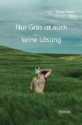 Franz |  Nur Gras ist auch keine Lösung | Buch |  Sack Fachmedien