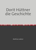 Lederer |  Dorit Hüttner die Geschichte | Buch |  Sack Fachmedien