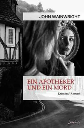 Wainwright |  Ein Apotheker und ein Mord | Buch |  Sack Fachmedien