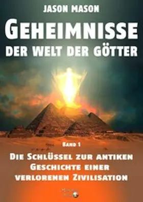 Mason |  Geheimnisse der Welt der Götter, Band 1 | eBook | Sack Fachmedien