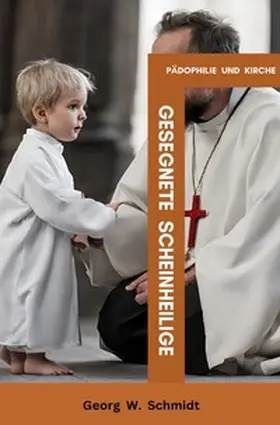 Schmidt |  Gesegnete Scheinheilige | Buch |  Sack Fachmedien