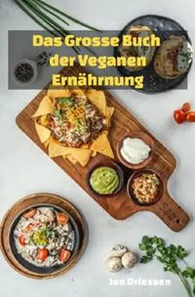 Driessen |  Das große Buch: DER VEGANEN ERNÄHRUNG | Buch |  Sack Fachmedien