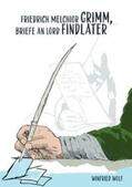 Wolf |  Friedrich Melchior Grimm, Briefe an Lord Findlater | Buch |  Sack Fachmedien