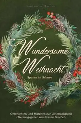Raben / Lys / Partz |  Wundersame Weihnacht – Spuren im Schnee: Geschichten und Märchen zur Weihnachtszeit | Buch |  Sack Fachmedien