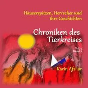 Afshar |  Die orangefarbene Reihe / Chroniken des Tierkreises Band 4, Teil 2 | Buch |  Sack Fachmedien