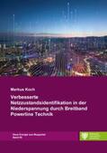 Koch |  Neue Energie aus Wuppertal / Verbesserte Netzzustandsidentifikation in der Niederspannung durch Breitband Powerline Technik | Buch |  Sack Fachmedien