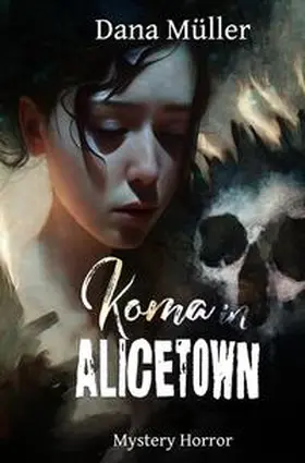 Müller |  ALICETOWN / Koma in Alicetown | Buch |  Sack Fachmedien