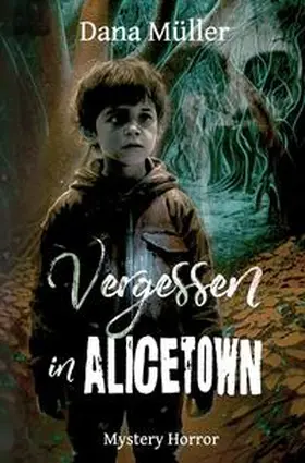 Müller |  ALICETOWN / Vergessen in Alicetown | Buch |  Sack Fachmedien