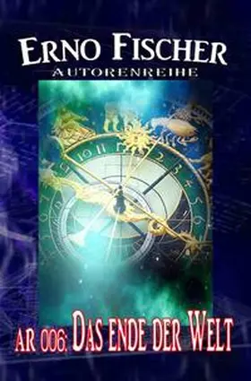 Fischer |  AUTORENREIHE / Autorenreihe 006: Das Ende der Welt | Buch |  Sack Fachmedien