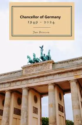 Driessen |  Chancellors of Germany 1949 - 2024 | Buch |  Sack Fachmedien