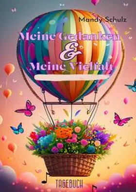 Schulz |  Meine Gedanken &amp; Meine Vielfalt | Buch |  Sack Fachmedien