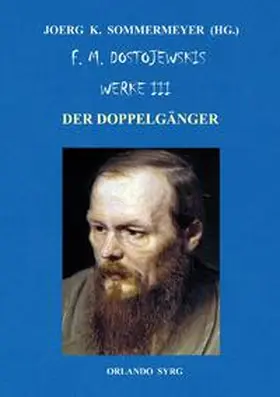 Dostojewski / Sommermeyer / Syrg |  Orlando Syrg Taschenbuch: ORSYTA 22024 / F. M. Dostojewskis Werke III | Buch |  Sack Fachmedien