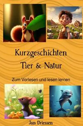 Driessen |  Kurzgeschichten: Tier &amp; Natur | Buch |  Sack Fachmedien