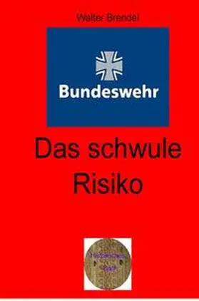 Brendel |  Zeitgeschichte / Das schwule Risiko | Buch |  Sack Fachmedien