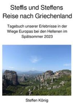 König | Steffens Reise / Steffis und Steffens Reise nach Griechenland | Buch | 978-3-7584-6254-2 | sack.de