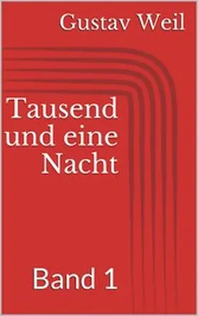 Weil |  Tausend und eine Nacht, Band 1 | eBook | Sack Fachmedien