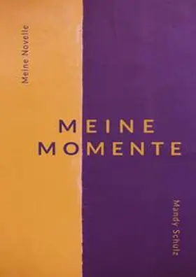 Schulz |  Meine Momente | Buch |  Sack Fachmedien