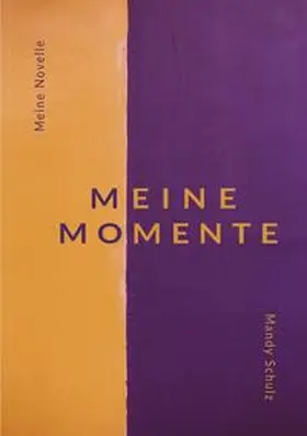 Schulz |  Meine Momente | Buch |  Sack Fachmedien