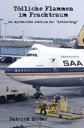 Huber |  Tödliche Flammen im Frachtraum | Buch |  Sack Fachmedien