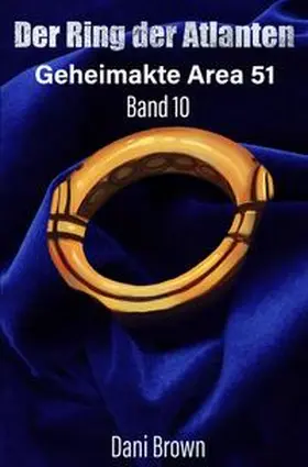Brown |  Geheimakte Area 51 / Der Ring der Atlanten | Buch |  Sack Fachmedien