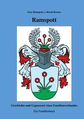 Krause / Ramspott |  Ramspott - Geschichte und Gegenwart eines Familienverbandes | Buch |  Sack Fachmedien