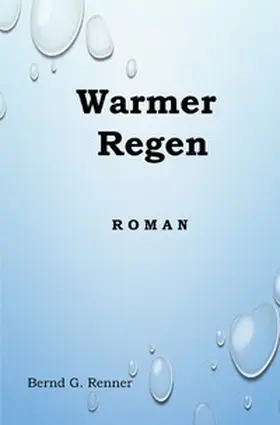 Renner |  Warmer Regen | Buch |  Sack Fachmedien