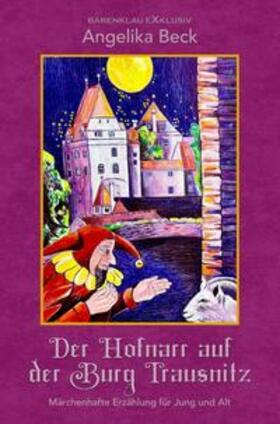 Beck | Der Hofnarr auf der Burg Trausnitz – Eine farbig illustrierte märchenhafte Erzählung für Jung und Alt | Buch | 978-3-7584-8879-5 | sack.de
