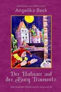 Beck |  Der Hofnarr auf der Burg Trausnitz – Eine farbig illustrierte märchenhafte Erzählung für Jung und Alt | Buch |  Sack Fachmedien