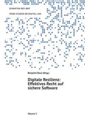 Raue / Armbrüster / Ernst | TRIER STUDIES ON DIGITAL LAW / Digitale Resilienz | Buch | 978-3-7584-9308-9 | sack.de