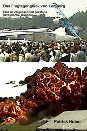 Huber |  Das Flugtagunglück von Lemberg | Buch |  Sack Fachmedien
