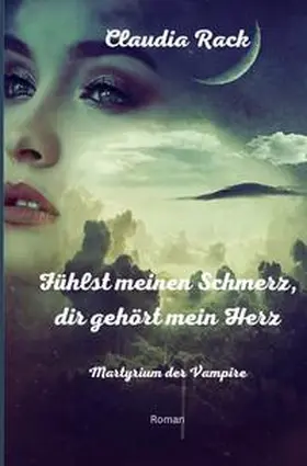Rack |  Martyrium der Vampire / Fühlst meinen Schmerz, dir gehört mein Herz | Buch |  Sack Fachmedien