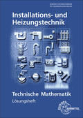Blickle / Anderer / Flegel |  Lösungen zu 18111: Technische Mathematik Installations- und Heizungstechnik. | Buch |  Sack Fachmedien