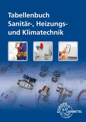 Hamschmidt / Heine / Uhr |  Tabellenbuch Sanitär-, Heizungs- und Klimatechnik mit Formelsammlung | Buch |  Sack Fachmedien