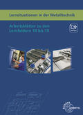 Haas / Küspert / Schellmann |  Lernsituationen in der Metalltechnik Lernfelder 10 bis 15 | Buch |  Sack Fachmedien