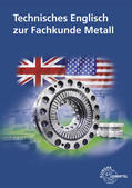 Bernhardt / Ignatowitz / Murphy |  Technisches Englisch zur Fachkunde Metall | Buch |  Sack Fachmedien