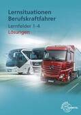 Berg / Burmester / Haucke |  Lösungen zu 21922: Lernsituationen Berufskraftfahrer Lernfelder 1-4 | Buch |  Sack Fachmedien
